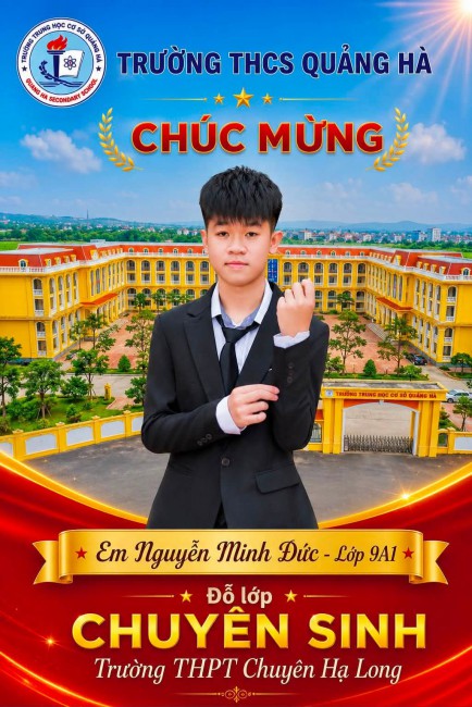 TRƯỜNG THCS QUẢNG HÀ CHÚC MỪNG 02 HỌC SINH XUẤT SẮC ĐỖ VÀO TRƯỜNG THPT CHUYÊN HẠ LONG